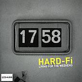 Hard Fi : Living for the Weekend